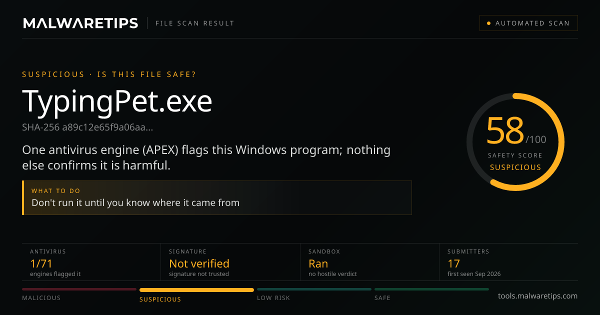 Is TypingPet.exe safe? Suspicious · 1/71 detections | MalwareTips